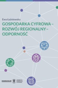 Okładka: Gospodarka cyfrowa - rozwój regionalny - odporność