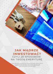 Okładka: Jak mądrze inwestować? Czyli 20 sposobów na Twoją emeryturę.