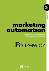 Okładka: Marketing Automation. Towards Artificial Intelligence and Hyperpersonalization