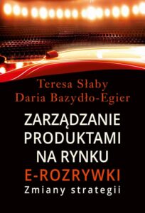 Okładka: Zarządzanie produktami na rynki e-rozrywki. Zmiany strategii