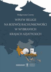 Okładka: Wpływ religii na rozwój rachunkowości w wybranych krajach azjatyckich
