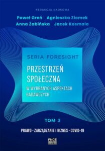 Okładka: Seria foresight. Przestrzeń społeczna. Tom 3: Prawo, zarządzanie i biznes, COVID-19