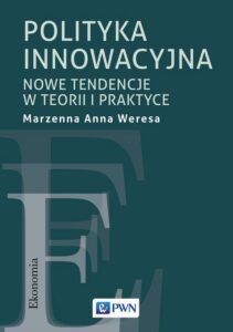 Okładka: Polityka innowacyjna. Nowe tendencje w teorii i praktyce
