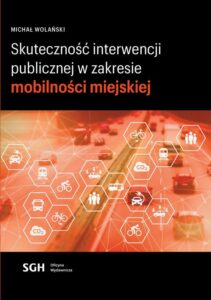 Okładka: Skuteczność interwencji publicznej w zakresie mobilności miejskiej