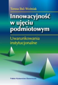 Okładka: Innowacyjność w ujęciu podmiotowym. Uwarunkowania instytucjonalne.