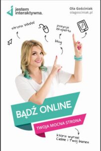 Okładka: Bądź Online. Twoja mocna strona WWW, która wyrazi Ciebie i Twój biznes.