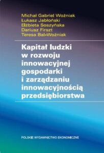 Okładka: Kapitał ludzki w rozwoju innowacyjnej gospodarki i zarządzaniu innowacyjnością przedsiębiorstwa