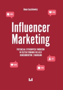 Okładka: Influencer Marketing. Potencjał cyfrowych twórców w kształtowaniu relacji konsumentów z markami