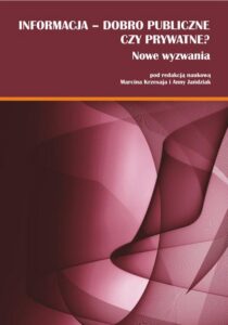 Okładka: Informacja - dobro publiczne czy prywatne? Nowe wyzwania