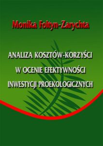 Okładka: Analiza kosztów-korzyści w ocenie efektywności inwestycji proekologicznych