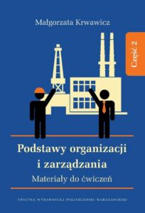 Okładka: Podstawy organizacji i zarządzania. Materiały do ćwiczeń. Część 2