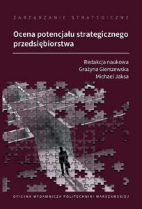 Okładka: Zarządzanie strategiczne. Ocena potencjału strategicznego przedsiębiorstwa