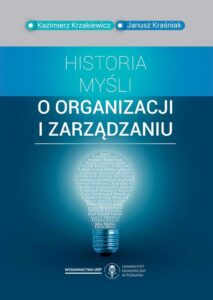 Okładka: Historia myśli o organizacji i zarządzaniu