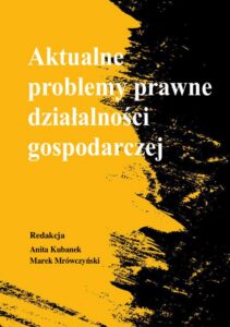 Okładka: Aktualne problemy prawne działalności gospodarczej
