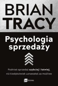 Okładka: Psychologia sprzedaży. Podnieś sprzedaż szybciej i łatwiej, niż kiedykolwiek uznawałeś za możliwe