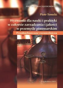 Okładka: Wyzwania dla nauki i praktyki w zakresie zarządzania i jakości w przemyśle piwowarskim. Przedsiębiorczość rzemieślnicza