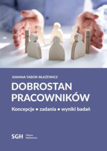 Okładka: DOBROSTAN PRACOWNIKÓW. Koncepcje, zadania, wyniki badań