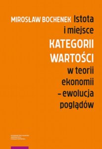 Okładka: Istota i miejsce kategorii wartości w teorii ekonomii – ewolucja poglądów