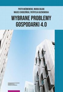 Okładka: Wybrane problemy Gospodarki 4.0