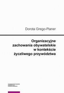 Okładka: Organizacyjne zachowania obywatelskie w kontekście życzliwego przywództwa