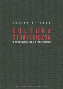 Okładka: Kultura strategiczna w prowadzeniu wojen hybrydowych