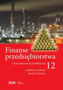 Okładka: FINANSE PRZEDSIĘBIORSTWA 12. Uwarunkowania działalności