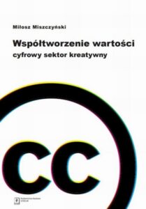 Okładka: Współtworzenie wartości.. Cyfrowy sektor kreatywny