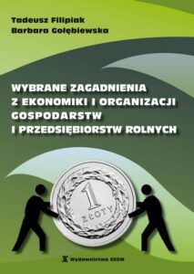 Okładka: Wybrane zagadnienia z ekonomiki organizacji gospodarstw i przedsiębiorstw rolnych