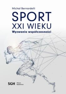 Okładka: SPORT W XXI WIEKU Wyzwania współczesności