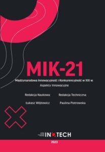 Okładka: MIK-21 Międzynarodowa Innowacyjność i Konkurencyjność w XXI w. Aspekty Innowacyjne