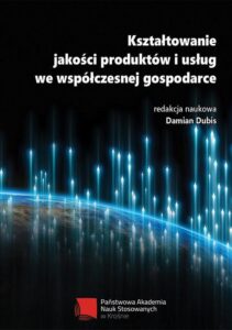 Okładka: Kształtowanie jakości produktów i usług we współczesnej gospodarce