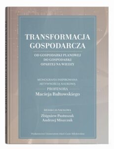 Okładka: Transformacja gospodarcza – od gospodarki planowej do gospodarki opartej na wiedzy