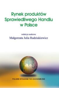 Okładka: Rynek produktów Sprawiedliwego Handlu w Polsce