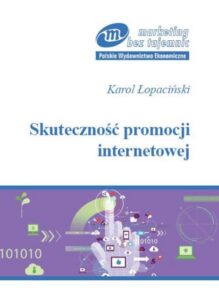 Okładka: Skuteczność promocji internetowej. Pomiar i technologia informacyjna