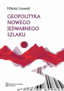 Okładka: Geopolityka Nowego Jedwabnego Szlaku