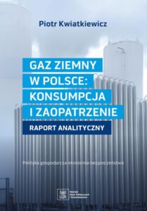 Okładka: GAZ ZIEMNY W POLSCE: KONSUMPCJA I ZAOPATRZENIE polityka gospodarcza--ekonomia--bezpieczeństwo