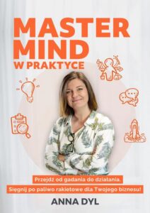 Okładka: Mastermind w praktyce. Przejdź od gadania do działania. Sięgnij po paliwo rakietowe dla Twojego biznesu!