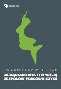 Okładka: Zarządzanie efektywnością zespołów pracowniczych