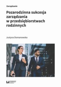 Okładka: Pozarodzinna sukcesja zarządzania w przedsiębiorstwach rodzinnych