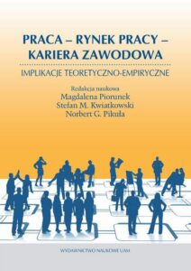 Okładka: Praca Rynek pracy Kariera zawodowa. Implikacje teoretyczno-empiryczne