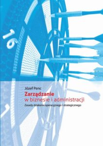 Okładka: Zarządzanie w biznesie i administracji. Zasady działania operacyjnego i strategicznego