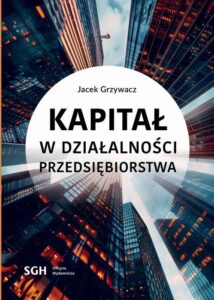 Okładka: Kapitał w działalności przedsiębiorstwa