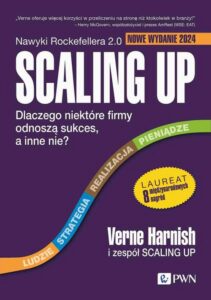 Okładka: Scaling Up. Dlaczego niektóre firmy odnoszą sukces, a inne nie?