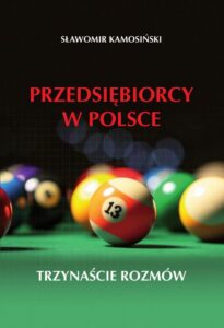 Okładka: Przedsiębiorcy w Polsce. Trzynaście rozmów