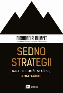 Okładka: Sedno strategii. Jak lider może stać się strategiem