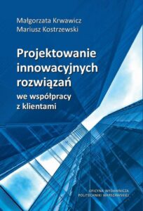 Okładka: Projektowanie innowacyjnych rozwiązań we współpracy z klientami