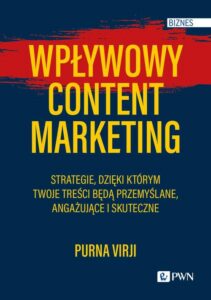 Okładka: Wpływowy content marketing. Strategie, dzięki którym Twoje treści będą przemyślane, angażujące i skuteczne