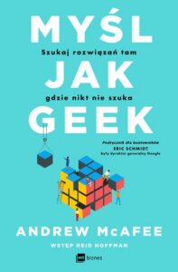Okładka: Myśl jak geek. Szukaj rozwiązań tam, gdzie nikt nie szuka