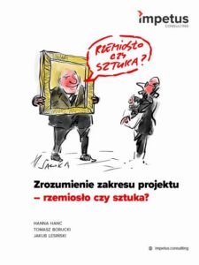 Okładka: Zrozumienie zakresu projektu - rzemiosło czy sztuka?