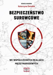 Okładka: BEZPIECZEŃSTWO SUROWCOWE WE WSPÓŁCZESNYCH REALIACH MIĘDZYNARODOWYCH